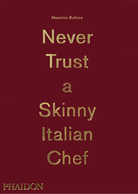 Never Trust A Skinny Italian Chef