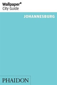 Front cover_Wallpaper* City Guide Johannesburg 2014