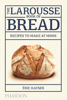 Front cover_The Larousse Book Of Bread