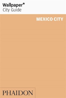 Couverture_Wallpaper* City Guide Mexico City 2015