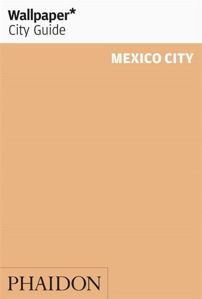 Couverture_Wallpaper* City Guide Mexico City 2015
