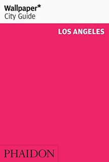 Front cover_Wallpaper* City Guide Los Angeles