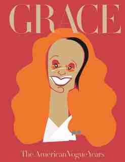 Grace: The American Vogue Years by Grace Coddington