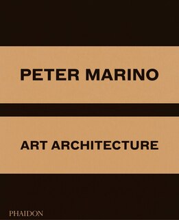 Peter Marino: Art Architecture
