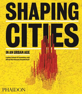 Couverture_Shaping Cities In An Urban Age