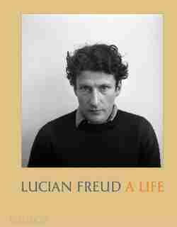 Lucian Freud: A Life by Mark Holborn
