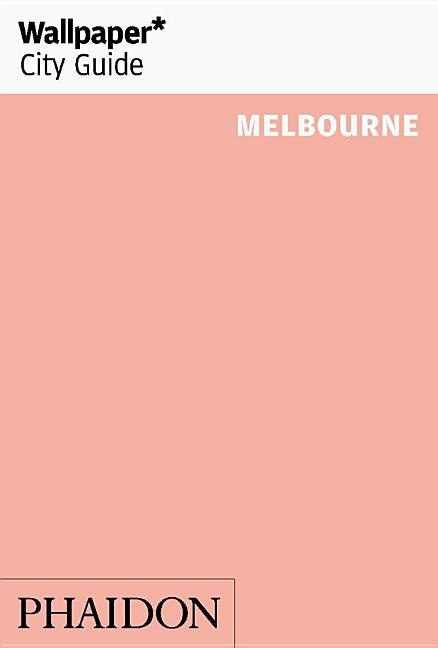 Front cover_Wallpaper* City Guide Melbourne