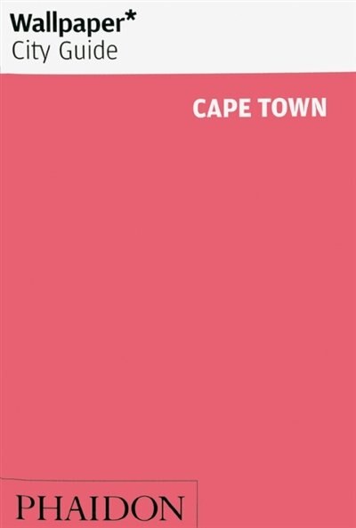 Front cover_Wallpaper* City Guide Cape Town