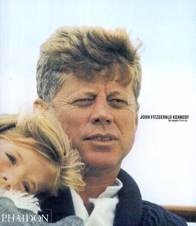 Front cover_John Fitzgerald Kennedy : les images d'une vie