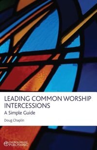 Front cover_Leading Common Worship Intercessions