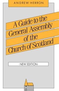Front cover_A Guide To The General Assembly Of The Church Of Scotland