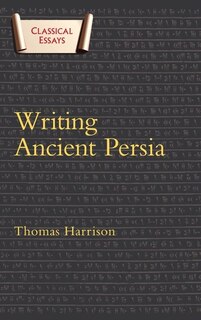Front cover_Writing Ancient Persia