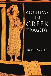 Front cover_Costume in Greek Tragedy