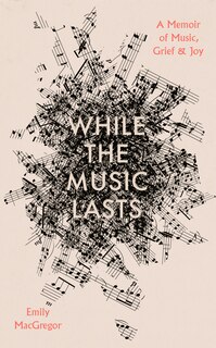 Front cover_While the Music Lasts