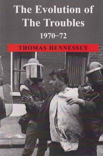 Couverture_The Evolution Of The Troubles 1970-72