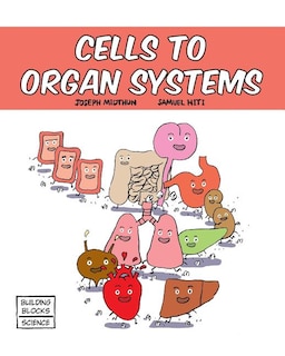 Front cover_Cells to Organ Systems
