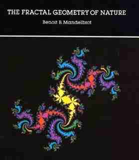 The Fractal Geometry of Nature by Benoit B. Mandelbrot
