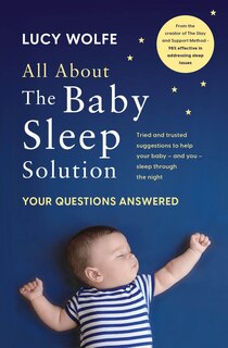 Front cover_All About The Baby Sleep Solution