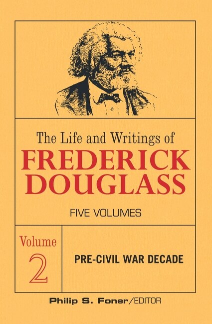 Front cover_The Life and Writings of Frederick Douglass, Volume 2