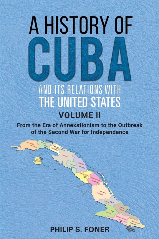 Front cover_A History of Cuba and its Relations with the United States Vol II, 1845-1895