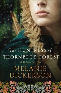 Front cover_The Huntress of Thornbeck Forest