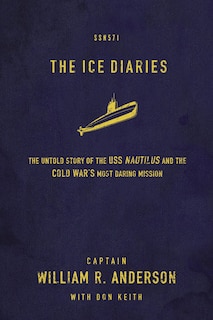 The Ice Diaries: The True Story Of One Of Mankind's Greatest Adventures