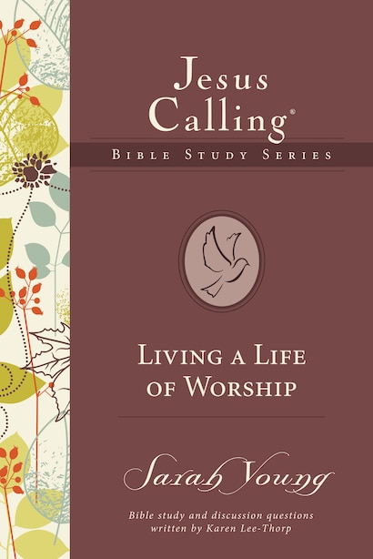 Living A Life Of Worship by Sarah Young