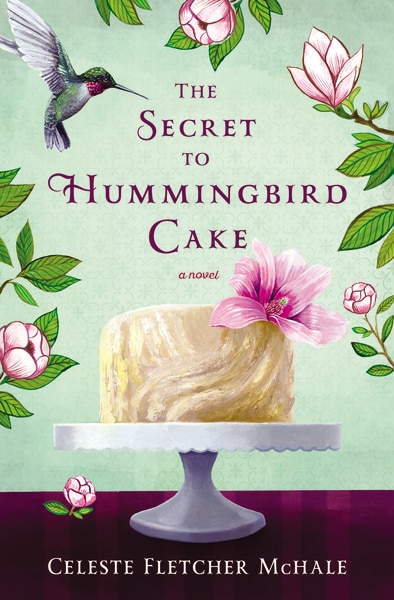 Front cover_The Secret To Hummingbird Cake