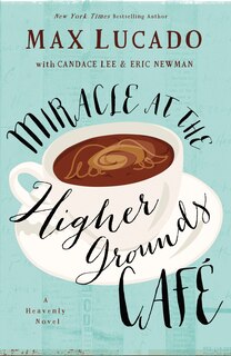 Front cover_Miracle At The Higher Grounds Cafe