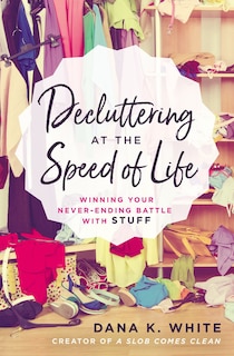 Front cover_Decluttering At The Speed Of Life