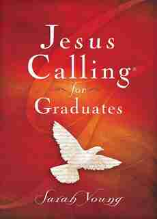 Jesus Calling for Graduates, Hardcover, with Scripture references by Sarah Young