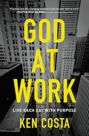 God At Work: Live Each Day With Purpose