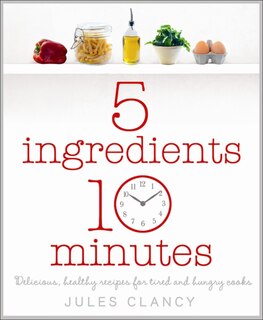 Front cover_Five Ingredients Ten Minutes
