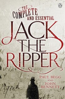 Front cover_The Complete And Essential Jack The Ripper