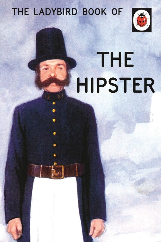 Front cover_The Ladybird Book Of The Hipster
