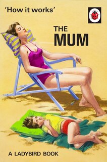 Front cover_How It Works: The Mum
