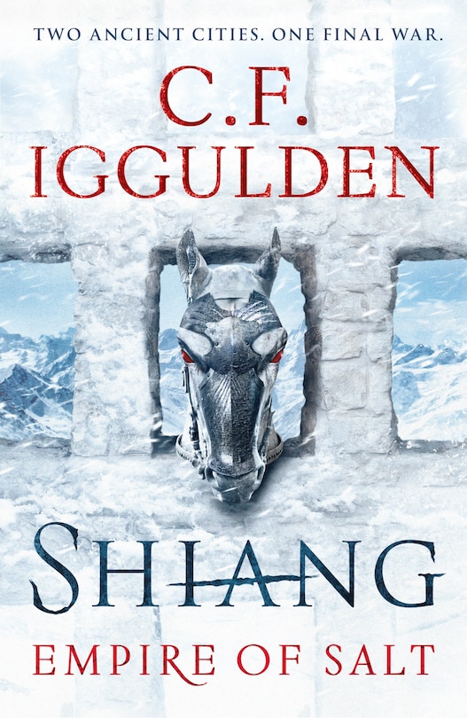 Shiang: Two Ancient Cities. One Final War. Empire Of Salt Book Ii