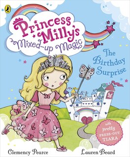 Front cover_Princess Milly's Mixed Up Magic The Birthday Surprise