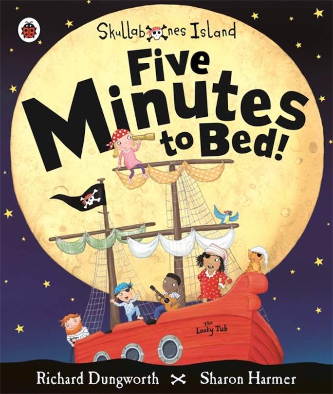 Five Minutes To Bed! A Ladybird Skullabones Island Picture Book