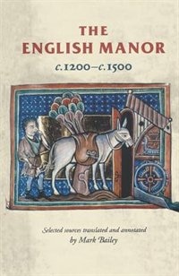 Couverture_The English manor c.1200&ndash;c.1500