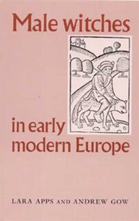 Front cover_Male Witches In Early Modern Europe