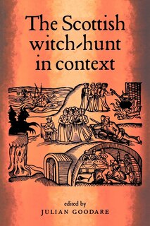Front cover_The Scottish Witch-Hunt in Context
