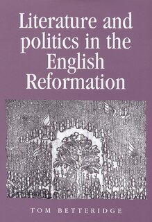 Couverture_Literature and Politics in the English Reformation
