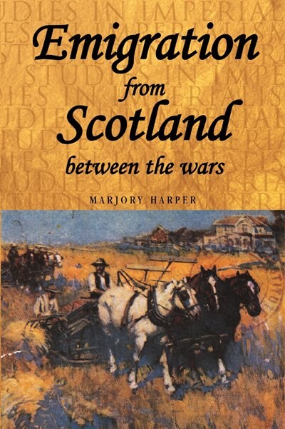 Front cover_Emigration from Scotland between the Wars