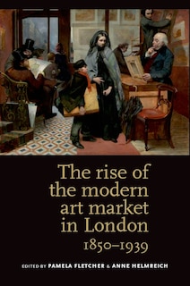 Front cover_The rise of the modern art market in London