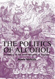 Front cover_The politics of alcohol