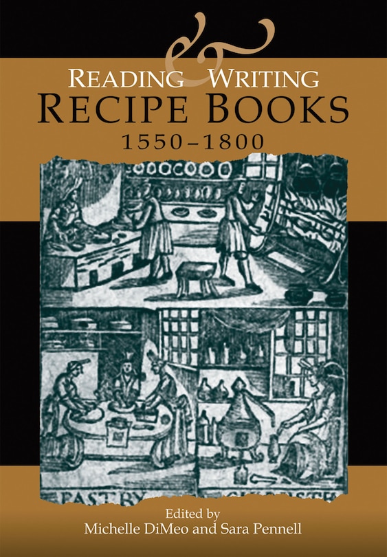 Couverture_Reading and writing recipe books, 1550–1800