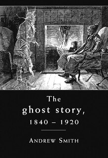 Front cover_The ghost story 1840–1920