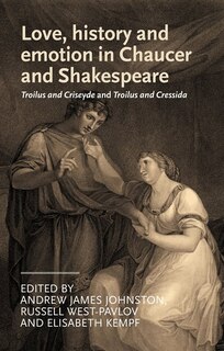 Front cover_Love, history and emotion in Chaucer and Shakespeare