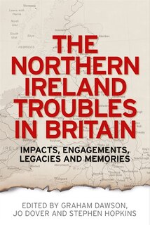 Couverture_The Northern Ireland Troubles In Britain